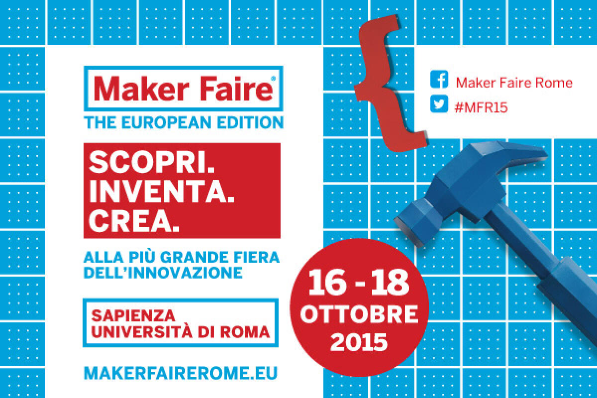 Maker Faire Rome: dalla città eterna il futuro in diretta - 