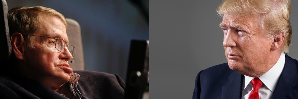 Stephen Hawking vs Donald Trump - Donald Trump, credits: timedotcom.files.wordpress.com

Stephen Hawking, credits: http://darium.over-blog.com/