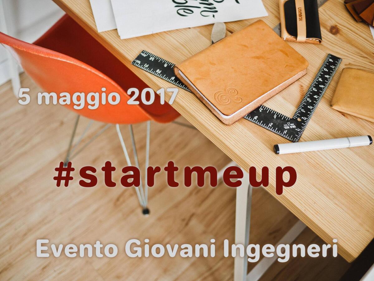 Start me UP, Evento dei Giovani Ingegneri di Torino - Commissione Giovani Ingegneri Torino