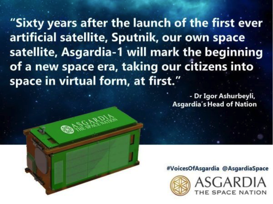 Satellite Asgardia-1: "Sessanta anni dopo il lancio del primo satellite artificiale, Sputnik, il nostro primo satellite, Asgardia-1, segnerà l'inizio di una nuova era spaziale, portando la nostra civiltà nello spazio in forma virtuale come prima cosa." Cr