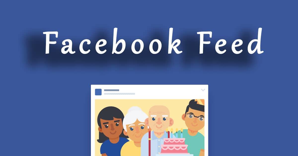La verità sui Facebook Feed: cosa sono e come stanno cambiando - Facebook Feed - Novità 2018.