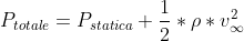 gif.latex?P_%7Btotale%7D&space;=&space;P_%7Bstatica%7D&space;+&space;%5Cfrac%7B1%7D%7B2%7D*%5Crho&space;*&space;v_%7B%5Cinfty&space;%7D%5E%7B2%7D