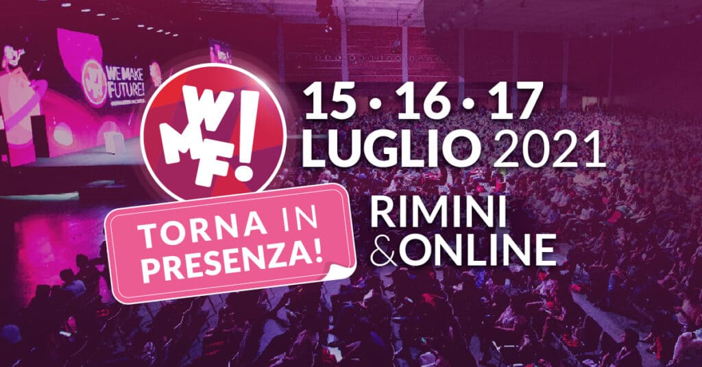 Il WMF torna in presenza: la 9a edizione si terrà al Palacongressi di Rimini il 15, 16 e 17 luglio