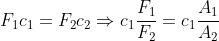 gif.latex?F_%7B1%7Dc_%7B1%7D&space;=&space;F_%7B2%7Dc_%7B2%7D&space;%5CRightarrow&space;c_%7B1%7D%5Cfrac%7BF_%7B1%7D%7D%7BF_%7B2%7D%7D=c_%7B1%7D%5Cfrac%7BA_%7B1%7D%7D%7BA_%7B2%7D%7D