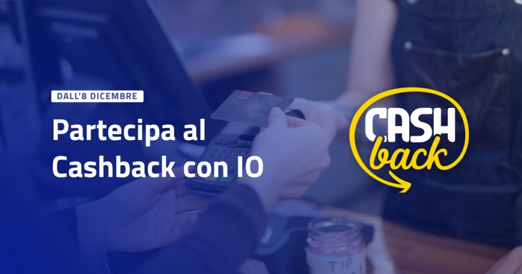 La campagna organizzata dal Ministero dell'Economia e delle Finanze per favorire la transizione ai pagamenti digitali (Fonte: IO App).