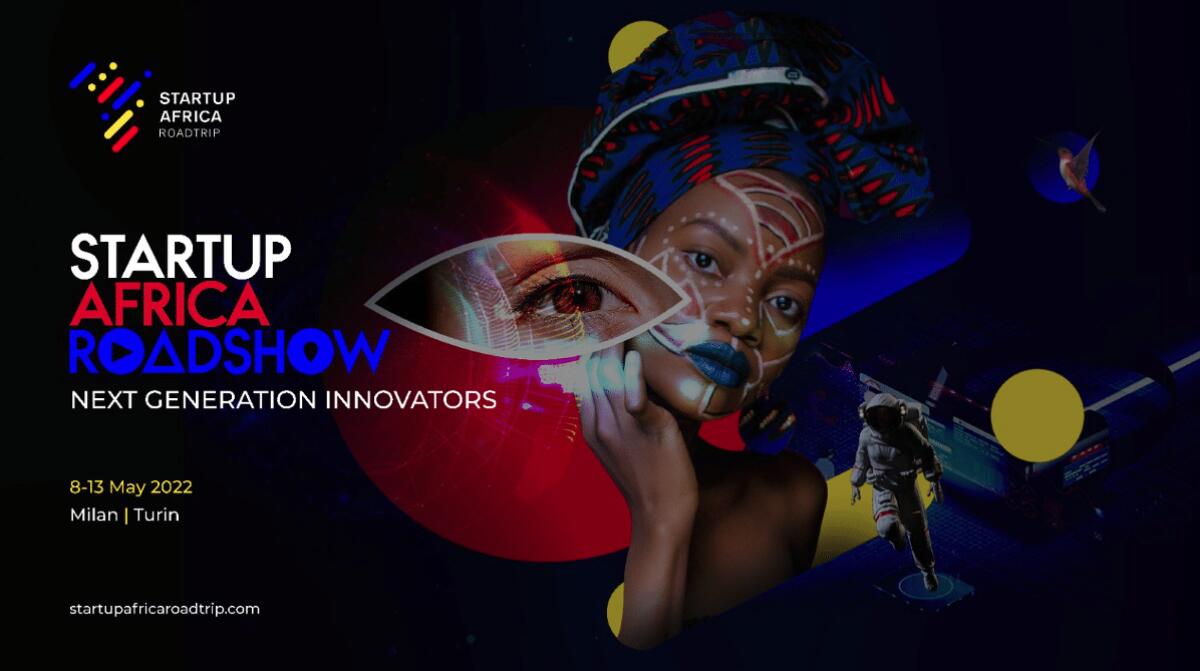 Dal 9 al 13 maggio 2022 Startup Africa Roadshow fa volare in Italia i protagonisti dell'innovazione africana￼ - 